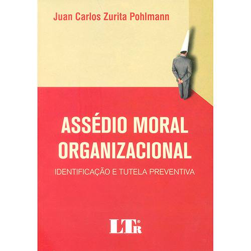 Livro - Assédio Moral Organizacional: Identificação e Tutela Preventiva