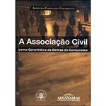 Livro - Associação Civil Como Garantidora da Defesa do Consumidor, a