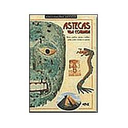 Livro - Astecas : Vida Cotidiana