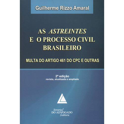 Livro - Astreintes e o Processo Civil Brasileiro, as