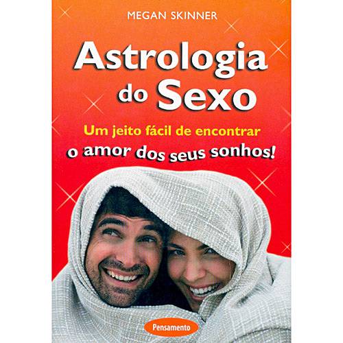 Livro - Astrologia do Sexo - um Jeito Fácil de Encontrar o Amor dos Seus Sonhos!