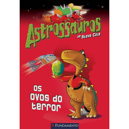 Livro - Astrossauros: os Ovos do Terror