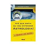 Livro - Até que Enfim eu Vou Entender Astrologia! com CD Rom