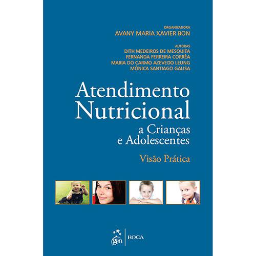 Livro - Atendimento Nutricional a Crianças e Adolescentes: Visão Prática