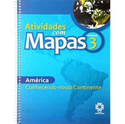 Livro - Atividades com Mapas - América, Conhecendo Nosso Continente - Volume 3