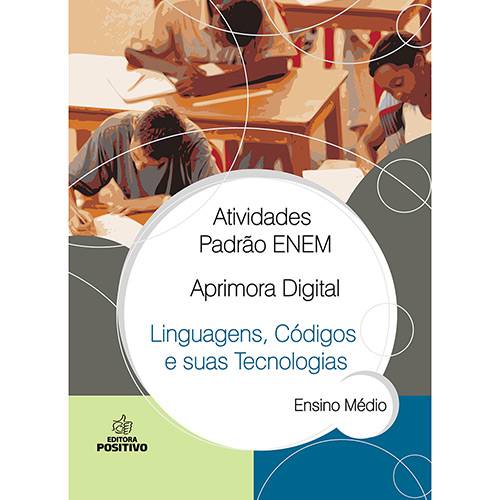 Livro - Atividades Padrão ENEM: Aprimora Digital - Linguagens, Códigos e Suas Tecnologias - Ensino Médio