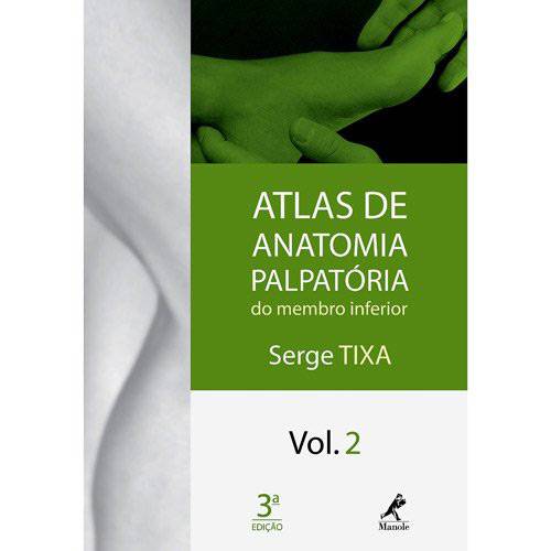 Livro - Atlas de Anatomia Palpatória do Membro Inferior - Vol. 2