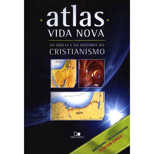 Livro - Atlas Vida Nova: da Bíblia e da História do Cristianismo