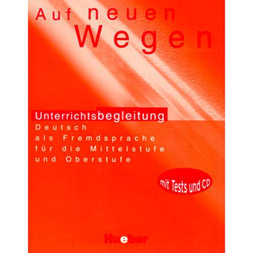 Livro - Auf Neuen Wegen - Unterrichtsbegleitung - Deutsch Als Fremdsprache Für Die Mittelstufe Und Oberstufe