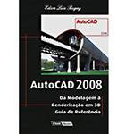 Livro - AutoCAD 2008: da Modelagem à Renderização em 3D