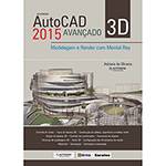 Livro - AutoCAD 2015 3D Avançado: Modelagem e Render com Mental Ray