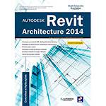Livro - Autodesk Revit Architecture 2015: Conceitos e Aplicações