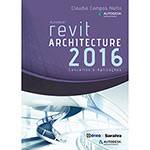 Livro - Autodesk Revit Architecture 2016: Conceitos e Aplicações