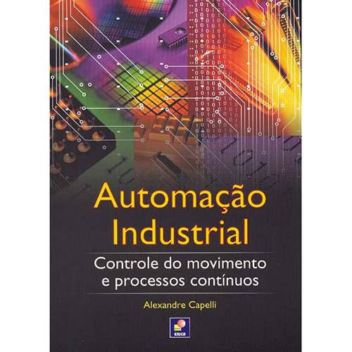 Livro - Automação Industrial: Controle do Movimento e Processos Contínuos