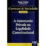 Livro - Autonomia Privada na Legalidade Constitucional, a Contrato & Sociedade, V.2