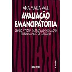 Livro - Avaliação Emancipatoria - Desafio à Teoria e à Prática de Avaliação e Reformulação de Currículo