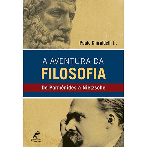 Livro - Aventura da Filosofia, a - de Parmênides a Nietzsche