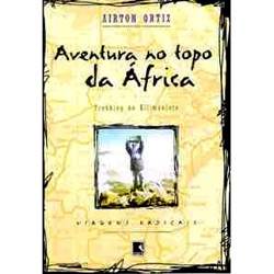 Livro - Aventura no Topo da África: Trekking no Kilimanjaro