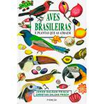 Livro - Aves Brasileiras e Plantas que as Atraem