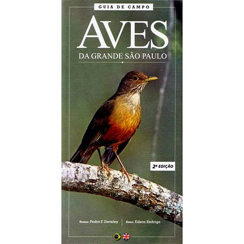 Livro - Aves da Grande São Paulo - Guia de Campo