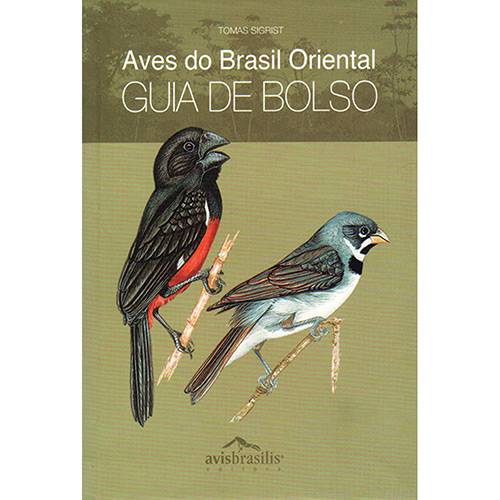 Livro - Aves do Brasil Oriental - Guia de Bolso
