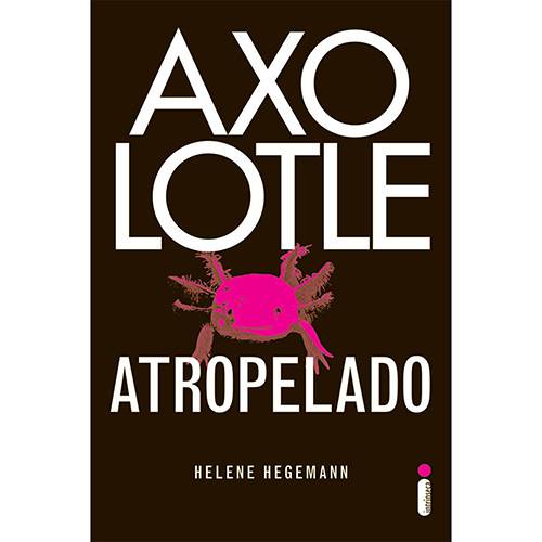 Livro - Axolotle Atropelado