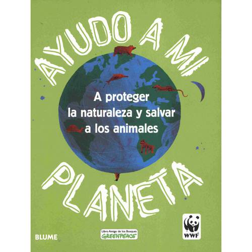 Livro - Ayudo a Mi Planeta: a Proteger La Naturaleza Y Salvar a Los Animales