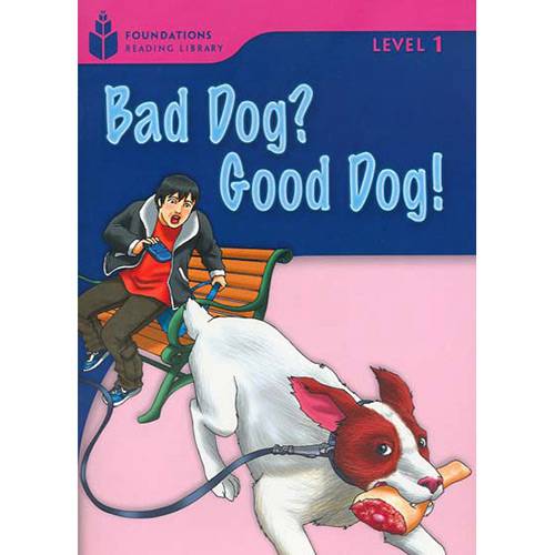 Livro - Bad Dog? Good Dog! - Level 1