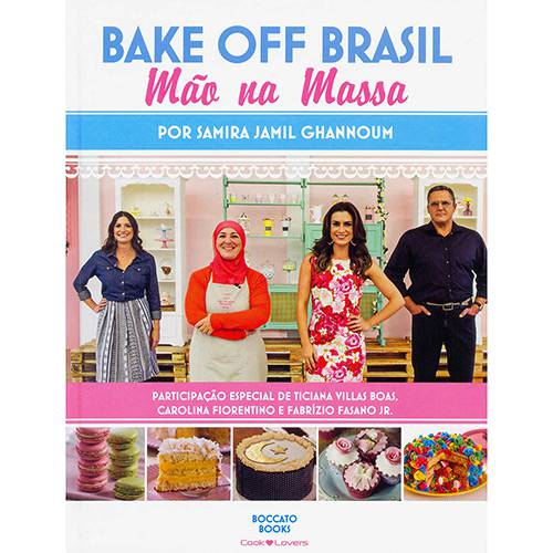 Livro - Bake Off Brasil: Mão na Massa