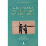Livro - Bandeira Anhanquera: Viagem à Serra do Roncador 1937