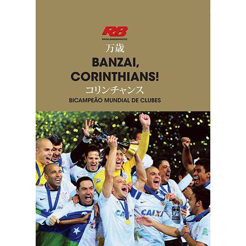 Livro - Banzai, Corinthians!: Bicampeão Mundial de Clubes (Acompanha CD-Áudio)