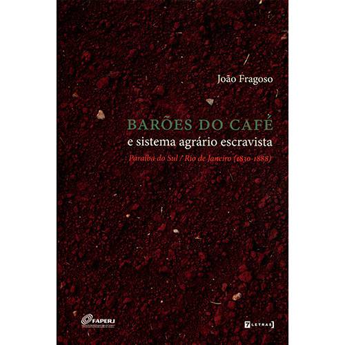 Livro - Barões do Café: e Sistema Agrário Escravista