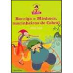 Livro - Barriga e Minhoca, Marinheiros de Cabral