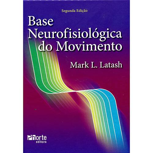 Livro - Base Neurofisiológica do Movimento