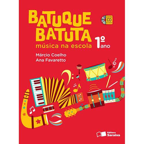 Livro - Batuque Batuta: Música na Escola - 1º Ano