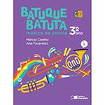 Livro - Batuque Batuta: Música na Escola - 3º Ano
