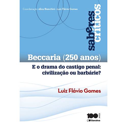 Livro - Beccaria (250 Anos) e o Drama do Castigo Penal: Civilização ou Barbárie? - Coleção Saberes Críticos