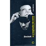 Livro - Beckett e a Implosão da Cena: Poética Teatral e Estratégias de Encenação