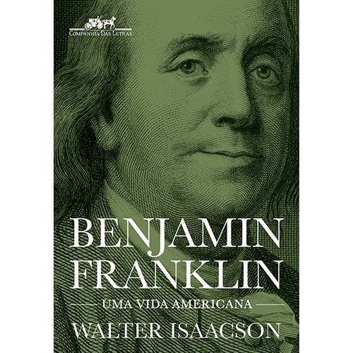 Livro - Benjamin Franklin: uma Vida Americana