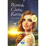 Livro - Bianca, Clara, Karina