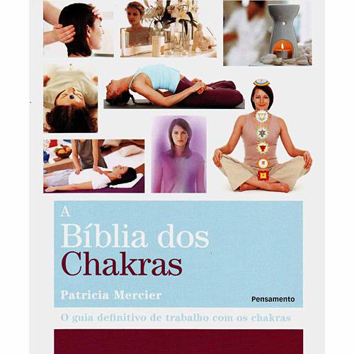 Livro - Bíblia dos Chakras, a - o Guia Definitivo de Trabalho com os Chakras