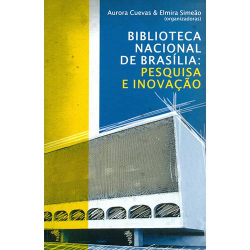 Livro - Biblioteca Nacional de Brasília - Pesquisa e Inovação