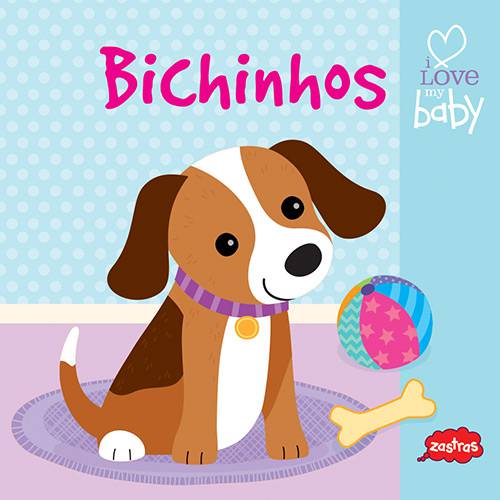 Livro - Bichinhos: Coleção I Love My Baby