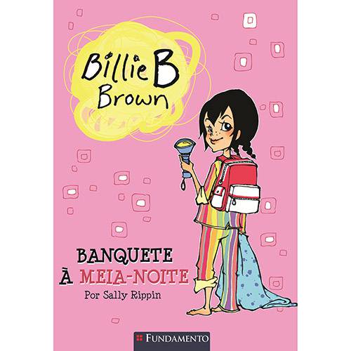 Livro - Billie B. Brown: Banquete à Meia-Noite