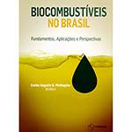Livro - Biocombustíveis no Brasil: Fundamentos, Aplicações e Perspectivas