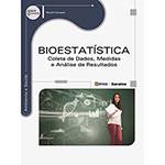 Livro - Bioestatística: Coleta de Dados, Medidas e Análise de Resultados - Série Eixos