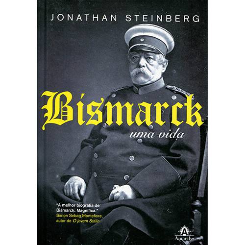 Livro - Bismarck: uma Vida
