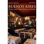 Livro - Bistrôs Buenos Aires - Onde Comer Bem, Bacana e Barato