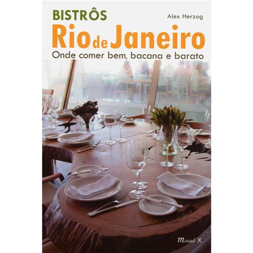 Livro - Bistrôs Rio de Janeiro: Onde Comer Bem, Bacana e Barato
