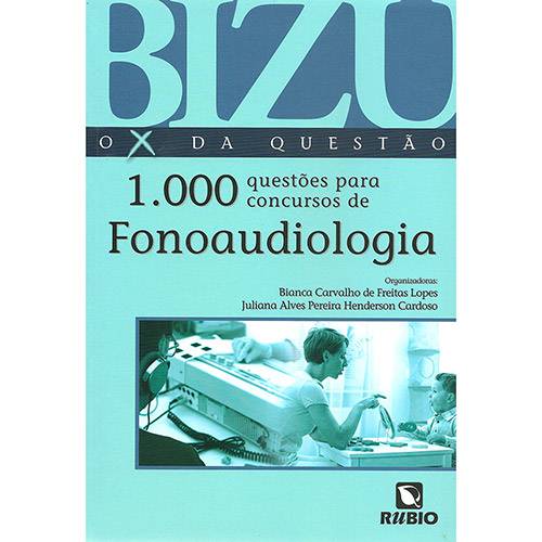 Livro - Bizu o X da Questão: 1.000 Questões para Concursos de Fonoaudiologia